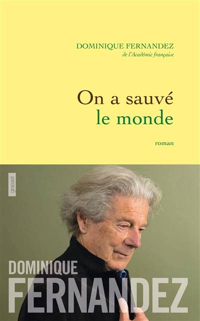 On a sauvé le monde | Dominique Fernandez