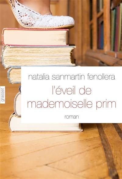 L'éveil de mademoiselle Prim | Natalia Sanmartin Fenollera, Nelly Lhermillier, Alex Lhermillier