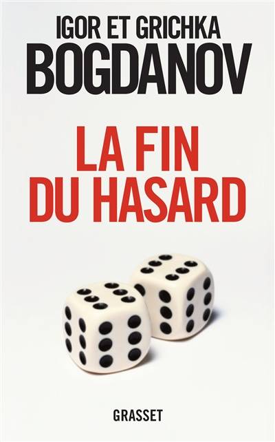 La fin du hasard | Igor Bogdanoff, Grichka Bogdanoff