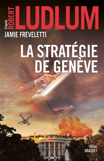 La stratégie de Genève | Jamie Freveletti, Robert Ludlum, Florianne Vidal