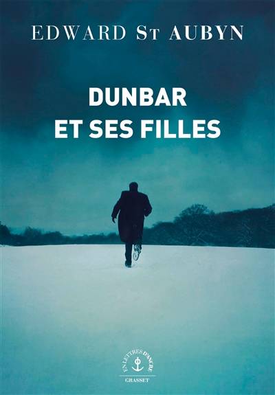 Dunbar et ses filles | Edward Saint-Aubyn, David Fauquemberg