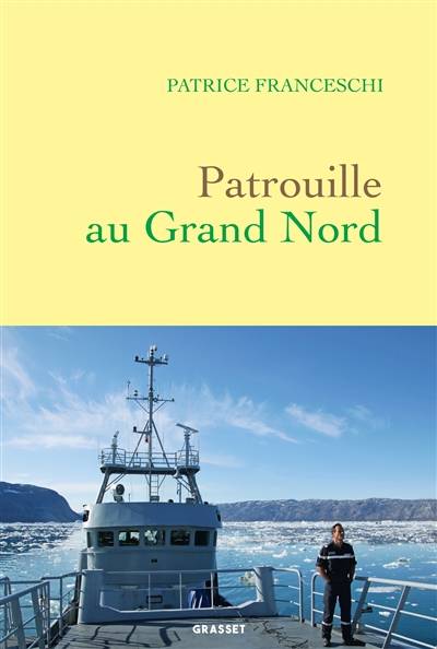 Patrouille au Grand Nord | Patrice Franceschi