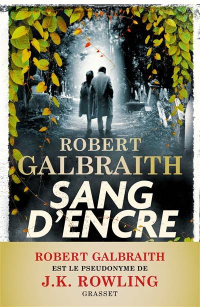 Sang d'encre : une nouvelle enquête de Cormoran Strike | Robert Galbraith, Perrine Chambon