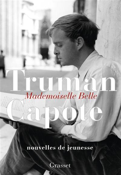 Mademoiselle Belle : nouvelles de jeunesse | Truman Capote, Nicolas Richard