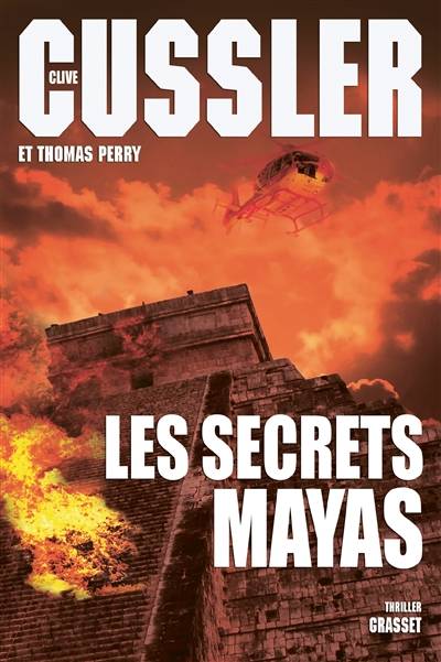 Les secrets mayas | Clive Cussler, Thomas Perry, Florianne Vidal