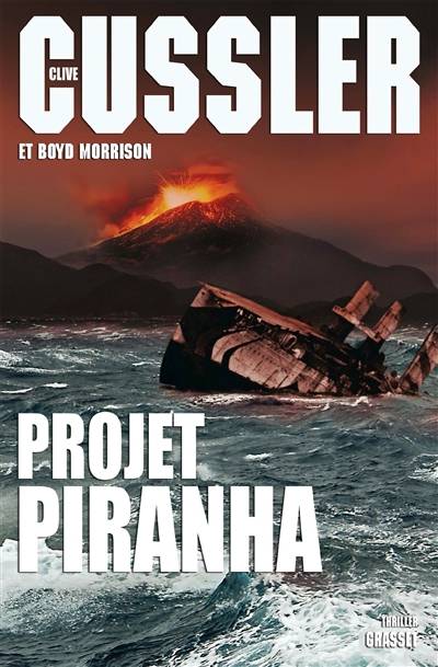 Projet piranha | Clive Cussler, Boyd Morrison, François Vidonne