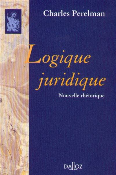 Logique juridique : nouvelle rhétorique | Chaim Perelman