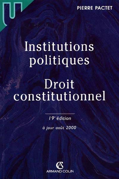 Institutions politiques, droit constitutionnel | Pierre Pactet