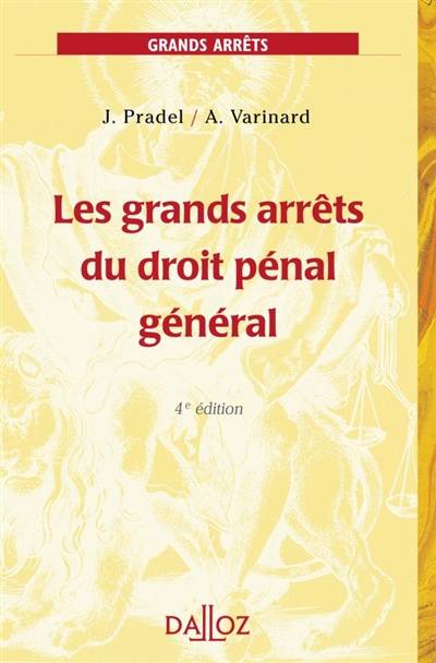 Les grands arrêts du droit criminel. Vol. 1. Grands arrêts du droit pénal général | Jean Pradel, Andre Varinard