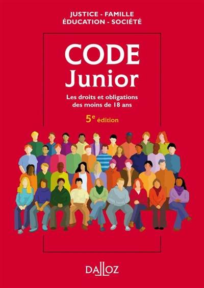 Code junior : les droits et obligations des moins de 18 ans : justice, famille, éducation, société | Dominique Chagnollaud de Sabouret, Grégory Portais