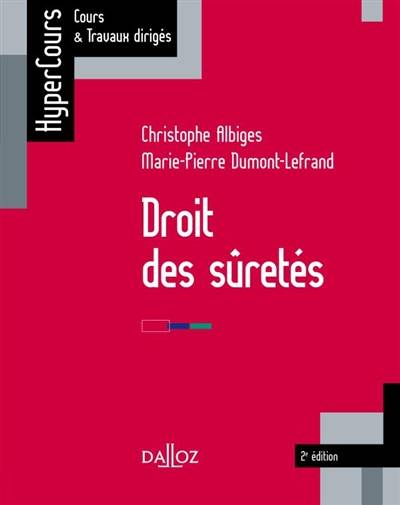 Droit des sûretés | Christophe Albiges, Marie-Pierre Dumont