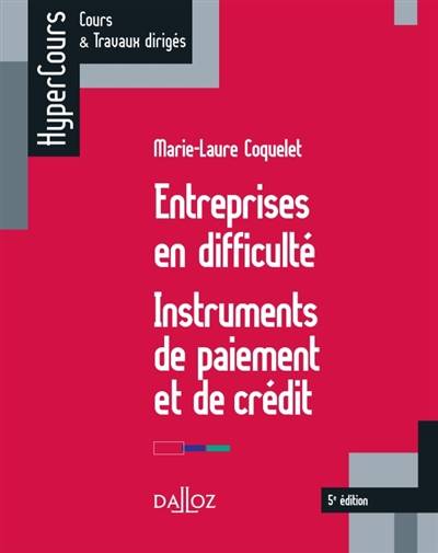 Entreprises en difficulté : instruments de paiement et de crédit | Marie-Laure Coquelet