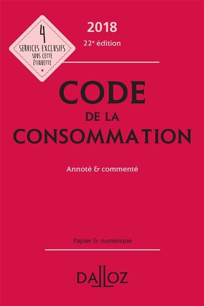 Code de la consommation 2018, annoté & commenté | Yves Picod, Nathalie Picod, Eric Chevrier