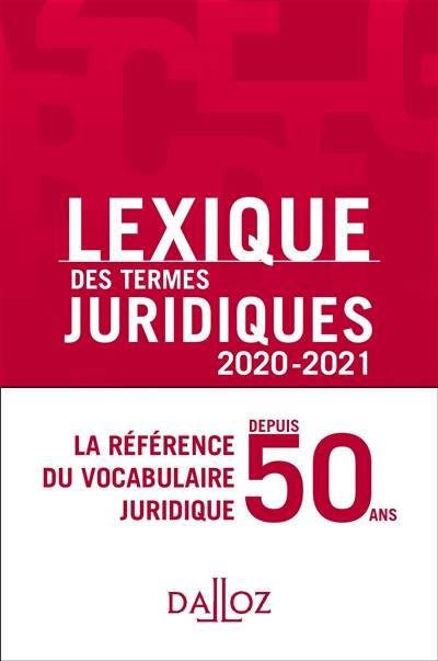 Lexique des termes juridiques : 2020-2021 | Serge Guinchard, Thierry Debard