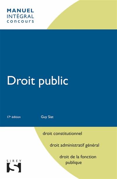 Droit public : droit constitutionnel, droit administratif général, droit de la fonction publique | Guy Siat