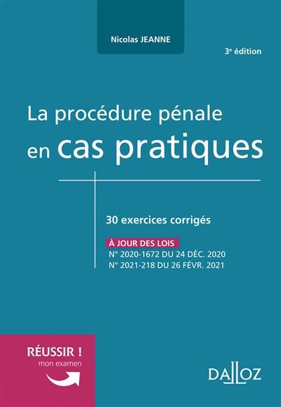 La procédure pénale en cas pratiques : 30 exercices corrigés sur les notions clés du programme | Nicolas Jeanne