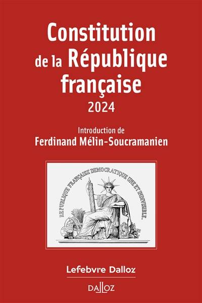 Constitution de la République française : 2024 | Ferdinand Melin-Soucramanien