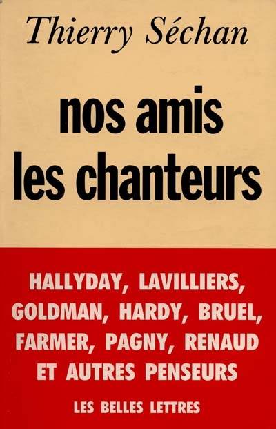 Nos amis les chanteurs. Vol. 1 | Thierry Sechan