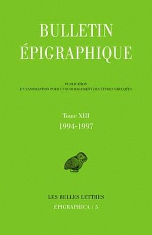 Bulletin épigraphique. Vol. 13. 1994-1997 | Philippe Gauthier