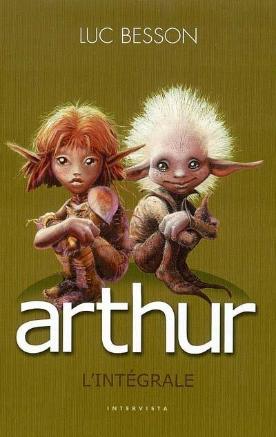 Arthur : l'intégrale | Luc Besson, Céline Garcia