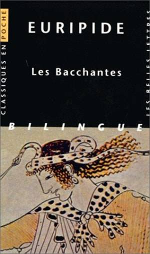 Les Bacchantes | Euripide, Jackie Pigeaud, Henri Grégoire, Jules Meunier