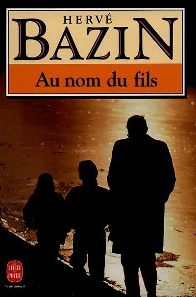 Au nom du fils | Hervé Bazin