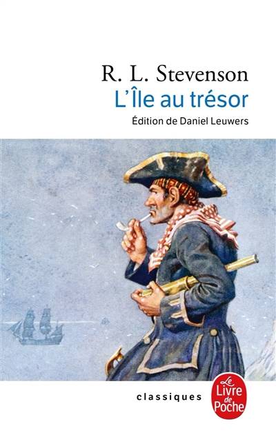 L'île au trésor | Robert Louis Stevenson, Daniel Leuwers, André Bay