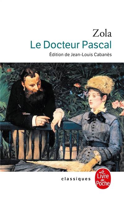 Les Rougon-Macquart. Vol. 20. Le docteur Pascal | Emile Zola, Jean-Louis Cabanès