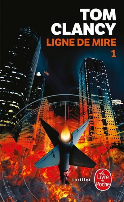 Ligne de mire. Vol. 1 | Tom Clancy, Mark Greaney, Jean Bonnefoy