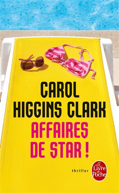 Une enquête de Regan Reilly. Affaires de star ! | Carol Higgins Clark, Béatrice Taupeau