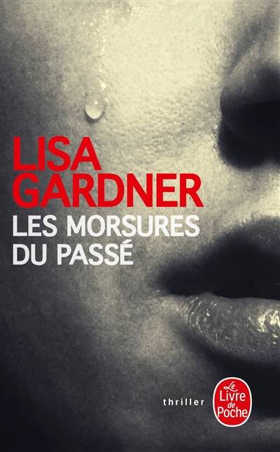 Les morsures du passé | Lisa Gardner, Cécile Deniard