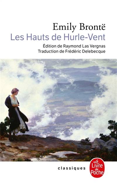 Les hauts de Hurle-Vent | Emily Brontë, Raymond Las Vergnas, Michel Mohrt, Frédéric Delebecque