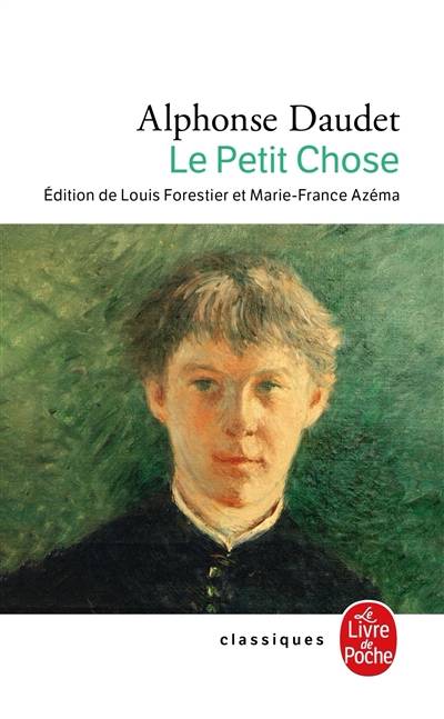 Le petit Chose : histoire d'un enfant | Alphonse Daudet, Louis Forestier, Marie-France Azéma, Paul Guth