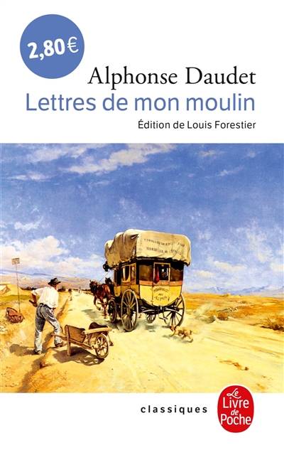 Lettres de mon moulin | Alphonse Daudet, Louis Forestier