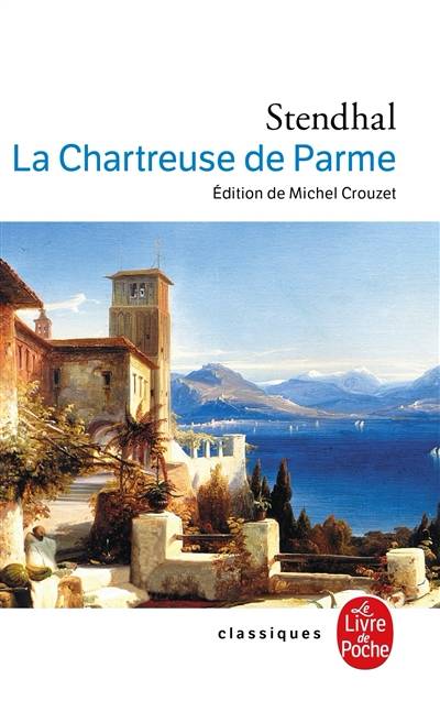 La chartreuse de Parme | Stendhal, Michel Crouzet