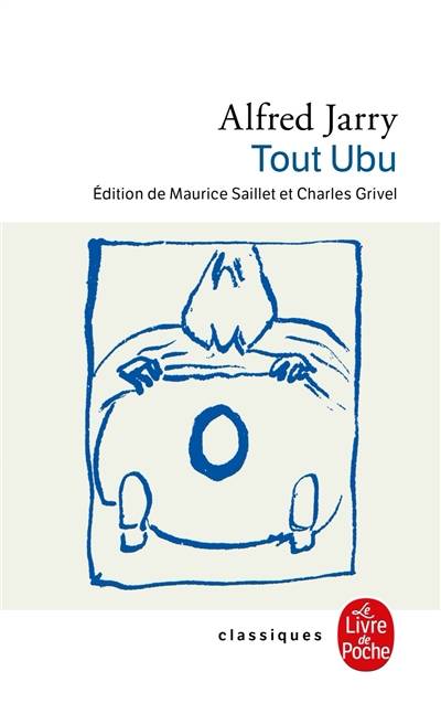 Tout Ubu | Alfred Jarry, Maurice Saillet, Charles Grivel