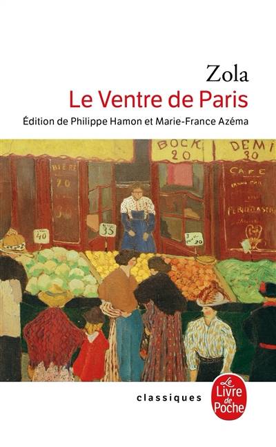 Les Rougon-Macquart. Vol. 3. Le ventre de Paris | Emile Zola, Philippe Hamon, Marie-France Azéma, Robert Abirached