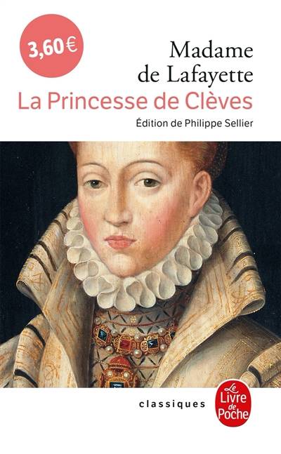 La princesse de Clèves | Marie-Madeleine Pioche de La Vergne comtesse de La Fayette, Philippe Sellier