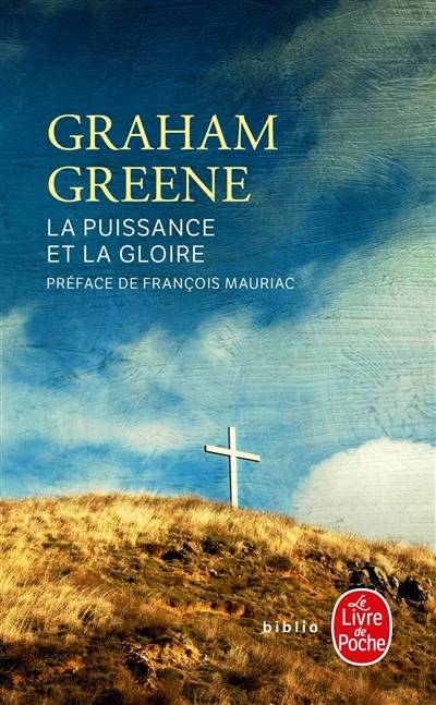 La puissance et la gloire | Graham Greene, François Mauriac, Marcelle Sibon