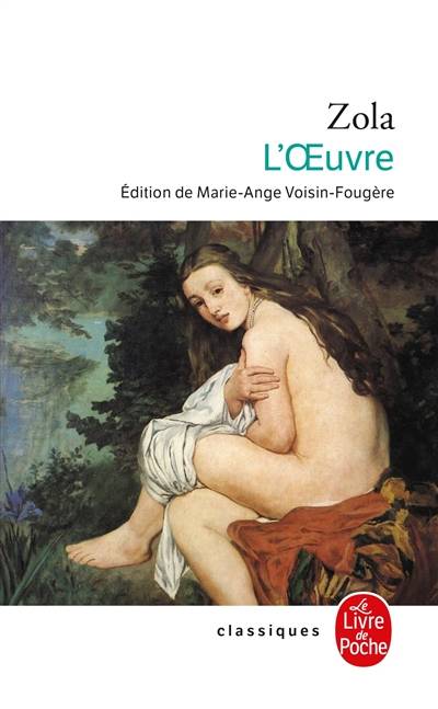 Les Rougon-Macquart. Vol. 14. L'oeuvre | Emile Zola, Marie-Ange Fougère