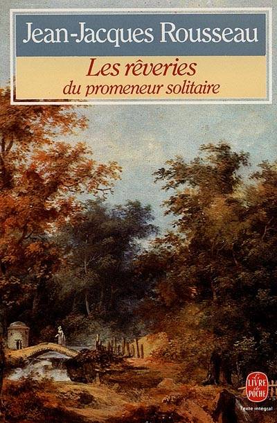 Les Rêveries du promeneur solitaire | Jean-Jacques Rousseau, Bernard Gagnebin