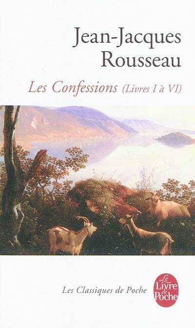 Les confessions. Vol. 1. Livres I à VI | Jean-Jacques Rousseau, Bernard Gagnebin, Jean Balsamo, Michèle Crogiez Labarthe