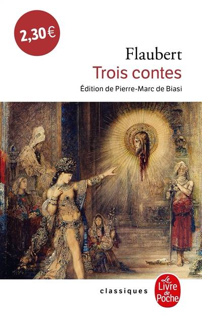 Trois contes | Gustave Flaubert, Pierre-Marc de Biasi, Pierre-Marc de Biasi