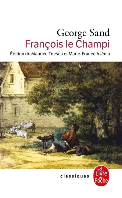 François le Champi | George Sand, Maurice Toesca, Marie-France Azéma, Maurice Toesca