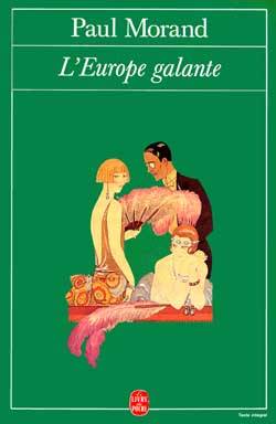 L'Europe galante : chronique du XXe siècle | Paul Morand