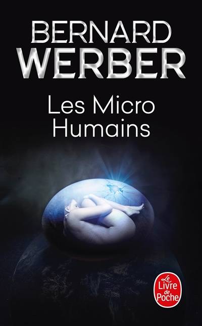 Troisième humanité. Vol. 2. Les micro-humains | Bernard Werber