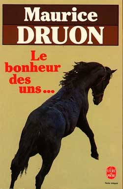 Le Bonheur des uns... | Maurice Druon