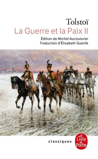 La guerre et la paix. Vol. 2 | Lev Nikolaïevitch Tolstoï, Michel Aucouturier, Michel Aucouturier, Elisabeth Guertik