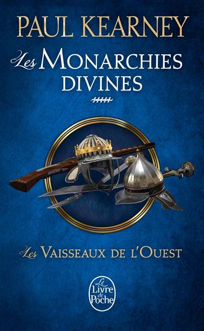 Les monarchies divines. Vol. 5. Les vaisseaux de l'Ouest | Paul Kearney, Marie-Claude Elsen