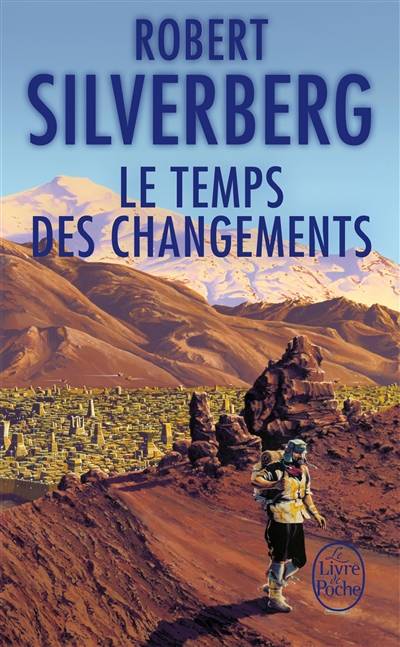 Le temps des changements | Robert Silverberg, Alain Dorémieux